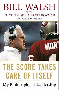 The Score Takes Care Of Itself: My Philosophy Of Leadership