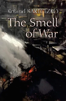 The Smell Of War: Lessons From The Battlefield