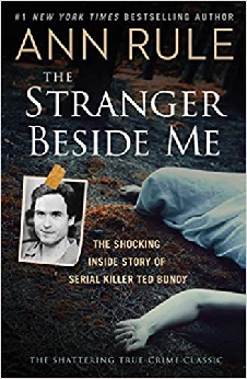 The Stranger Beside Me: The Shocking Inside Story Of Serial Killer Ted Bundy