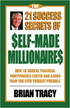 The 21 Success Secrets Of Self Made Millionaires