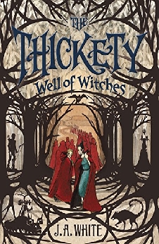 The Thickety: Well Of Witches