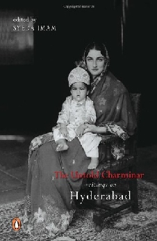 The Untold Charminar: Writings On Hyderabad