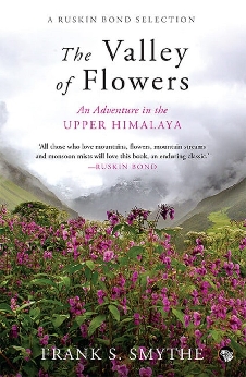 The Valley Of Flowers: An Adventure In The Upper Himalaya