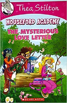Thea Stilton Mouseford Academy: The Mysterious Love Letter