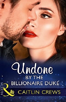 Undone By The Billionaire Duke