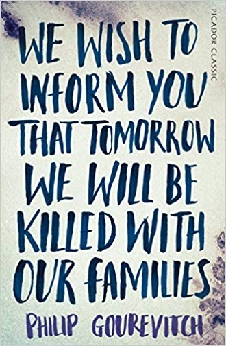 We Wish To Inform You That Tomorrow We Will Be Killed With Our Families