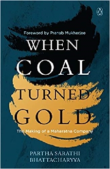 When Coal Turned Gold: The Making Of A Maharatna Company