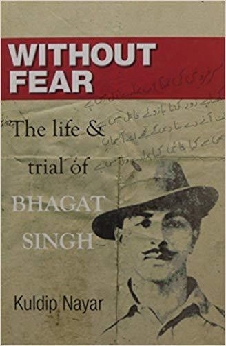 Without Fear : Life And Trial Of Bhagat Singh