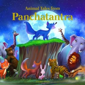 Animals Tales From Panchtantra: Timeless Stories For Children From Ancient India