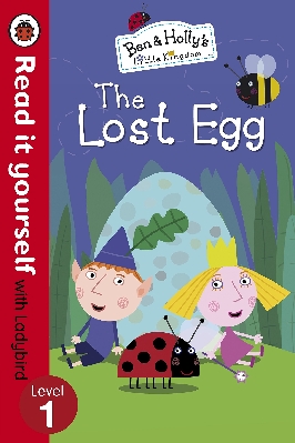 Read it yourself: Ben and Holly’s Little Kingdom – The Lost Egg (Level 1)