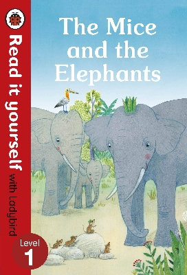 Read it yourself: The Mice and the Elephants (Level 1)