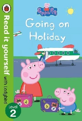 Peppa Pig: Going on Holiday – Read it yourself with Ladybird Level 2