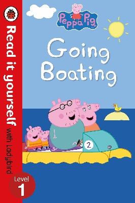 Peppa Pig: Going Boating – Read it Yourself with Ladybird Level 1