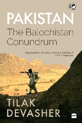 Pakistan: The Balochistan Conundrum