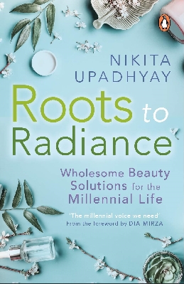 Roots to Radiance: Wholesome Beauty Solutions for the Millennial Life