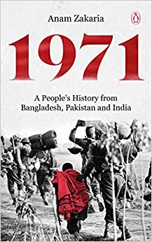 1971: A People?s History from Bangladesh, Pakistan and India