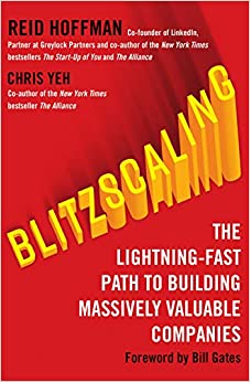 Blitzscaling: The Lightning-Fast Path to Building Massively