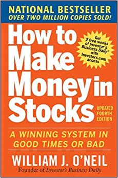 How to Make Money in Stocks:  A Winning System in Good Times and Bad