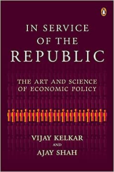 In Service of the Republic: The Art and Science of Economic Policy