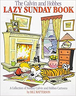 Lazy Sunday: Calvin & Hobbes Series