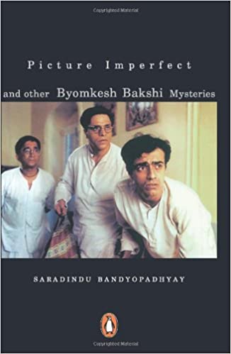 Picture Imperfect: and other Byomkesh Bakshi Mysteries