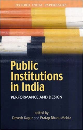Public Institutions in India: Performance and Design