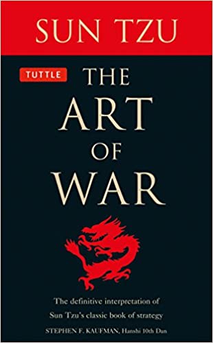 The Art of War: The Definitive Interpretation of Sun Tzu’s Classic Book of Strategy