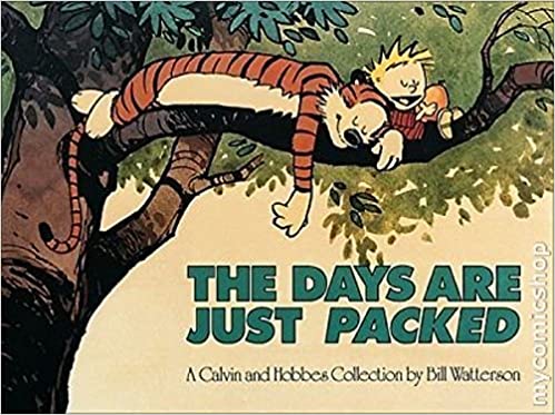 The Days are just Packed (A New Calvin and Hobbes Collection)
