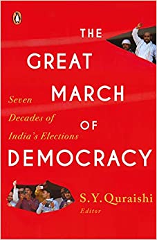 The Great March of Democracy: Seven Decades of India’s Elections