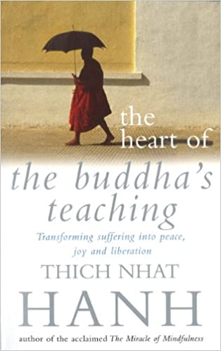 The Heart Of Buddha’s Teaching