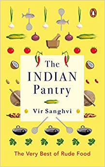 The Indian Pantry: The Very Best of Rude Food