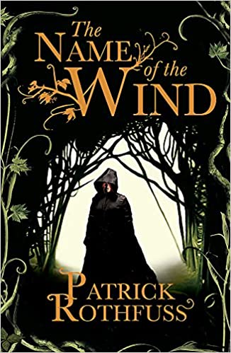 The Name of the Wind: The Kingkiller Chronicle