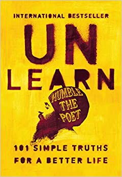 Unlearn : 101 Simple Truths for a Better Life