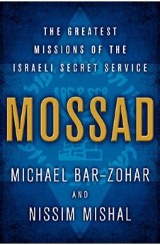 Mossad: The Greatest Missions of the Israeli Secret Service