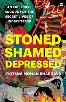 Stoned, Shamed, Depressed: An Explosive Account of the Secret Lives of India’s Teens