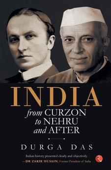 India: From Curzon to Nehru & after