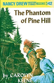 Nancy Drew 42: The Phantom of Pine Hill