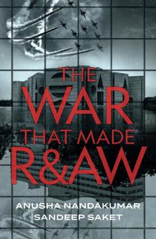 The War That Made R&AW