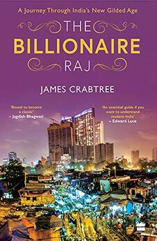 The Billionaire Raj: A Journey through India’s New Gilded Age
