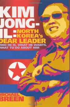 Kim Jong-Il: North Korea?s Dear Leader