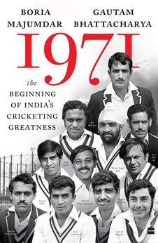 1971: The Beginning of India’s Cricketing Greatness