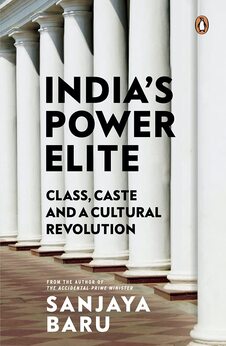 India’s Power elite: Caste, class and cultural revolution