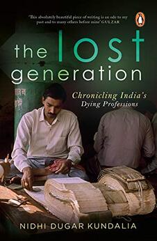 The Lost Generation: Chronicling India?s Dying Professions