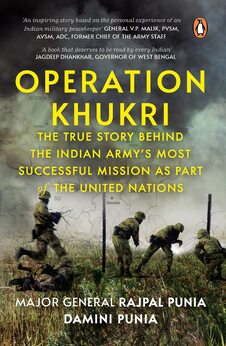 Operation Khukri: The True Story behind the Indian Army’s Most Successful Mission as part of the United Nations