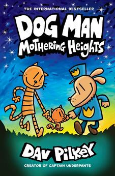 Dog Man: Mothering Heights – Book 10