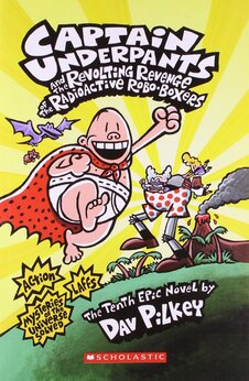 Captain Underpants and the Revolting Revenge of the Radioactive Robo – Boxers – Book 10