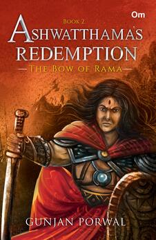 Ashwatthama’s Redemption: The Bow of Rama