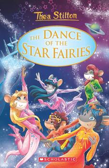 Thea Stilton: The Dance of The Star Fairies